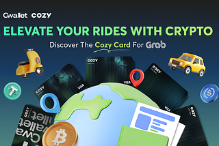 How to Use USDT to Pay for Grab Rides with Cwallet’s Cozy Card
