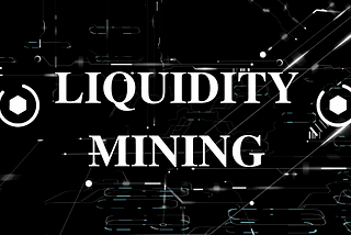 Liquidity Mining