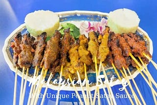 Malaysian Satay With Unique Peanut Satay Sauce