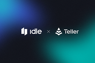 Teller + Idle: Unlocking Yield Tranches & IDLE As Collateral