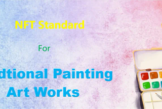NFT Standard for Traditional Painting Art Works