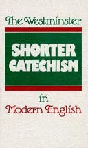 The Westminster Shorter Catechism in Modern English | Cover Image