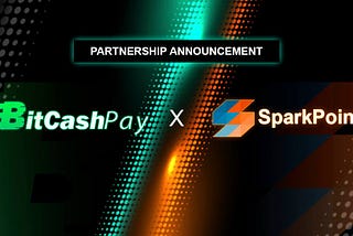 SparkPoint and BitCashPay Partnership