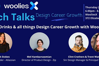 Image showing the WooliesX event social image, featuring the four speakers. The event was about all things design career growth