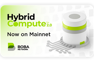 HybridCompute 2.0 is Live on Boba Mainnet: Bringing AI and the Internet into Smart Contracts