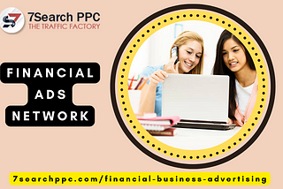 Financial Ads Network — 7Search PPC