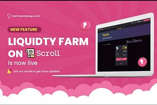ICECREAMSWAP’S INCENTIVIZED LIQUIDITY FARMING ON SCROLL CHAIN: Earn passively.