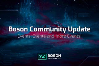 Boson Community Update — Events, Events and more Events!