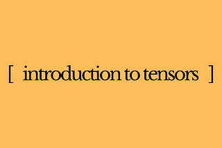 Tensor Trouble No More: Your Guide to TensorFlow’s Superpower