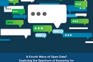 NEW REPORT: A Fourth Wave of Open Data?