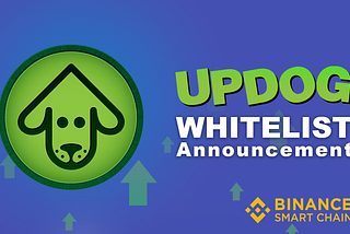 Introducing UPDOG for Binance Smart Chain