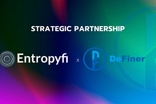 Strategic Partnership with DeFiner