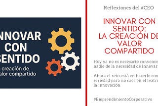 Innovar con sentido: la creación de valor compartido