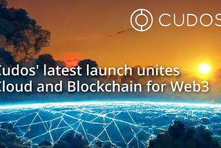 Cudos’ latest launch unites Cloud and Blockchain for Web3