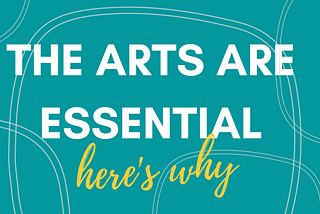 The Arts Are Essential: How the Creative Sector Can Support Post-COVID Recovery