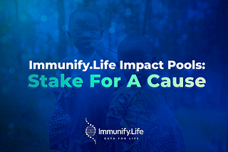 Immunify.Life Unveils its Impact Pools