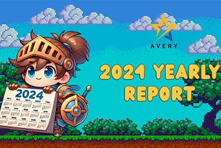 Avery Games 2024 Yearly Report