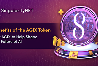 The AGIX Token: Enabling anyone to participate in the future of AI