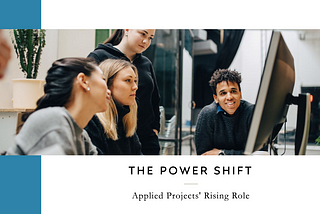 The Power Shift: Applied Projects’ Rising Role in Advancing Knowledge