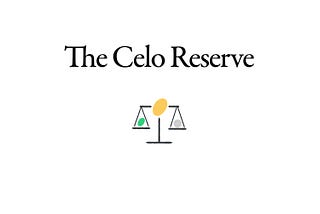 The Celo Reserve FAQs