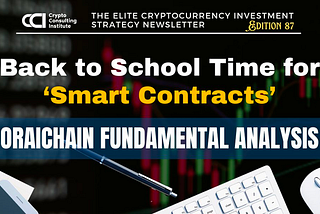 Back to School Time for Smart Contracts — Oraichain Fundamental Analysis