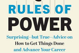 [Download PDF/Epub] 7 Rules of Power: Surprising — but True — Advice on How to Get Things Done and…