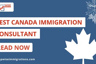 Best Canada Immigration Consultant