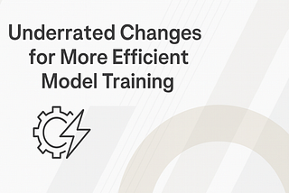 Underrated Training Optimizations That Actually Move The Needle