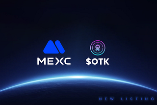 LISTING TIME: $OTK JOINS MEXC!