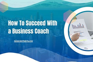 David Newberry Chicago — How To Succeed With a Business Coach