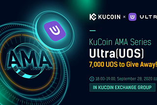 KuCoin AMA Series — Ultra (UOS) — Transcripción completa