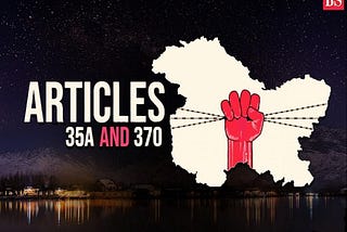 Article 370 and 35A abolition: An assignment