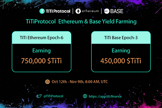 TiTi Ethereum & Base Mainnet Yield Farming Epoch will start on Oct 12th