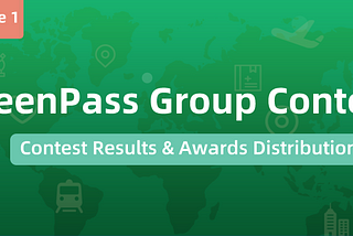 First GreenPass Group Contest Results & Awards Distribution