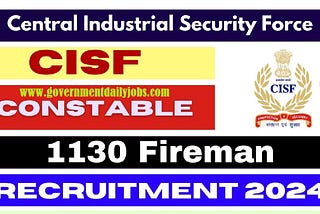 CISF Constable [Fire] Recruitment 2024 for 1130 Posts, Apply Online