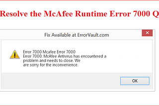 How to Resolve the McAfee Runtime Error 7000 Quickly?
