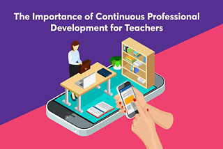 Continuous professional development of teachers