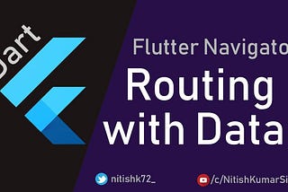 Flutter: Advance Routing and Navigator Part 2