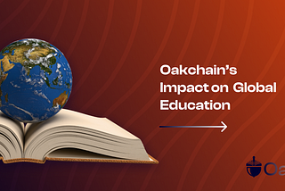 Oakchain’s Impact on Global Education