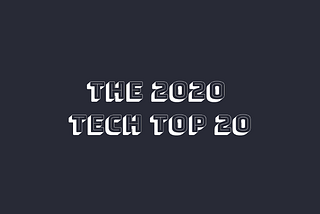 The 2020 Tech Top 20