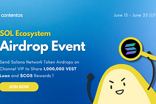 SOL Ecosystem Airdrop Event: Send Tokens on Channel VIP & Share 1,000,000 VEST Loan and COS Rewards!