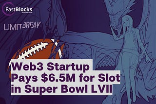 Web3 Startup Pays $6.5M for Slot in Super Bowl LVII