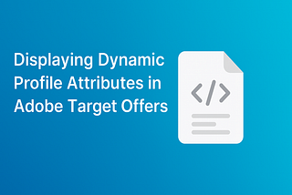 Displaying Dynamic Profile Attributes in Adobe Target Offers