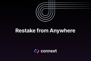 Restake From Anywhere: Pioneering L2 Restaking with Connext