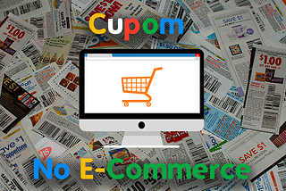 Cupons de Desconto no E-commerce: como e quando usar?