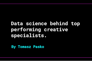 Creative specialists: data science behind top performers