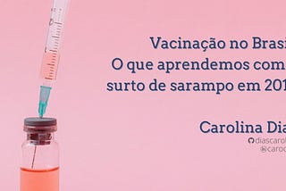 Vacinação no Brasil: O que Aprendemos com o Surto de Sarampo em 2014