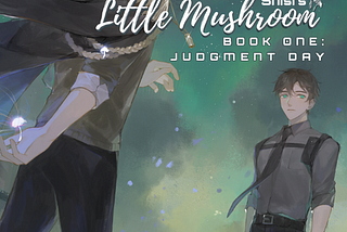 Ulasan: Little Mushroom (小蘑菇) — Judgment Day