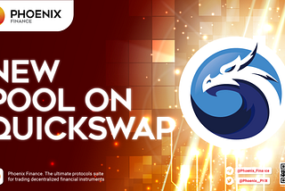 QuickSwap Lists PHX and launches a PHX/MATIC Pool