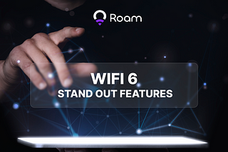 Reasons Why You Should Upgrade To WiFi 6 Router